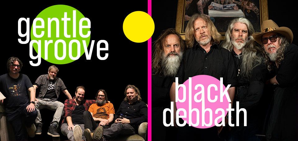 Gentle Groove og Black Debbath